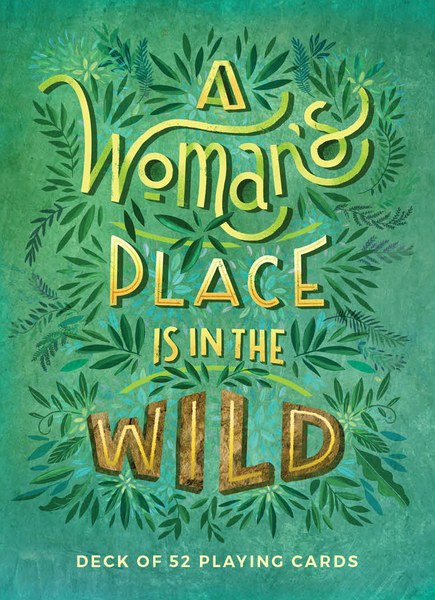 A Woman's Place is in The Wild Playing Cards cover
