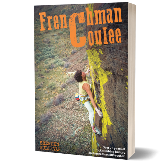Frenchman Coulee: A Rock Climber's Guide 5th Edition