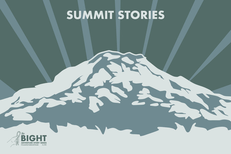 Illustrative poster depicting Mt. Tahoma in an artistic monochromatic graphic style. Reads: Summit Stories. Bight logo in bottom left corner.