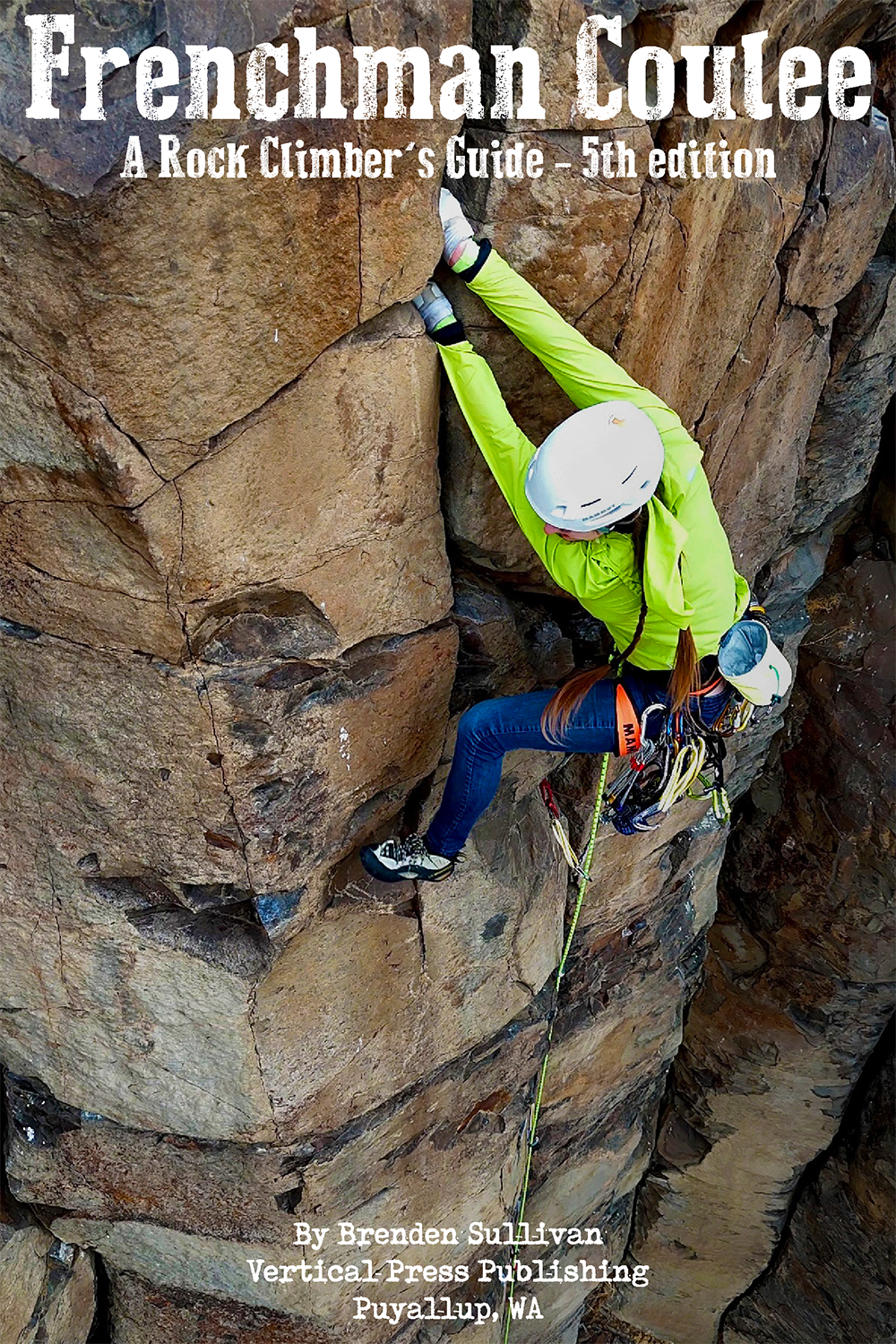 Frenchman Coulee: A Rock Climber's Guide 5th Edition