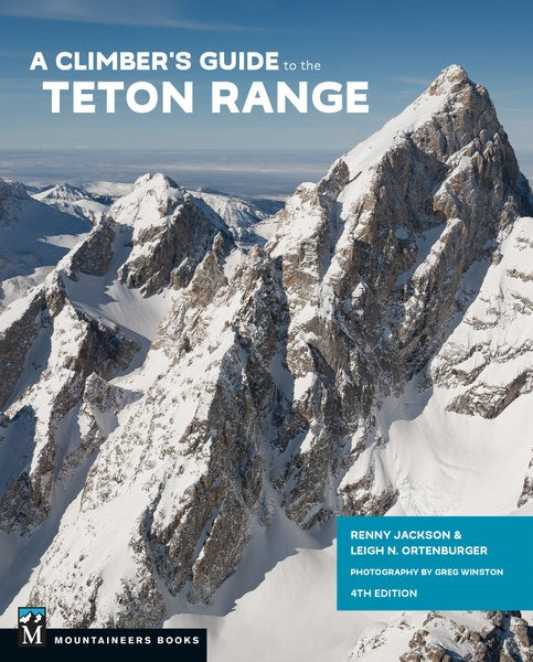 Mountaineers Books-A Climber's Guide to the Teton Range 4th Edition-Books-