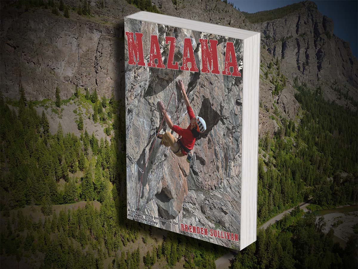 Mazama - A Rock Climbing Guidebook for the Methow Valley