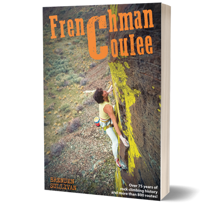 Frenchman Coulee: A Rock Climber's Guide 5th Edition