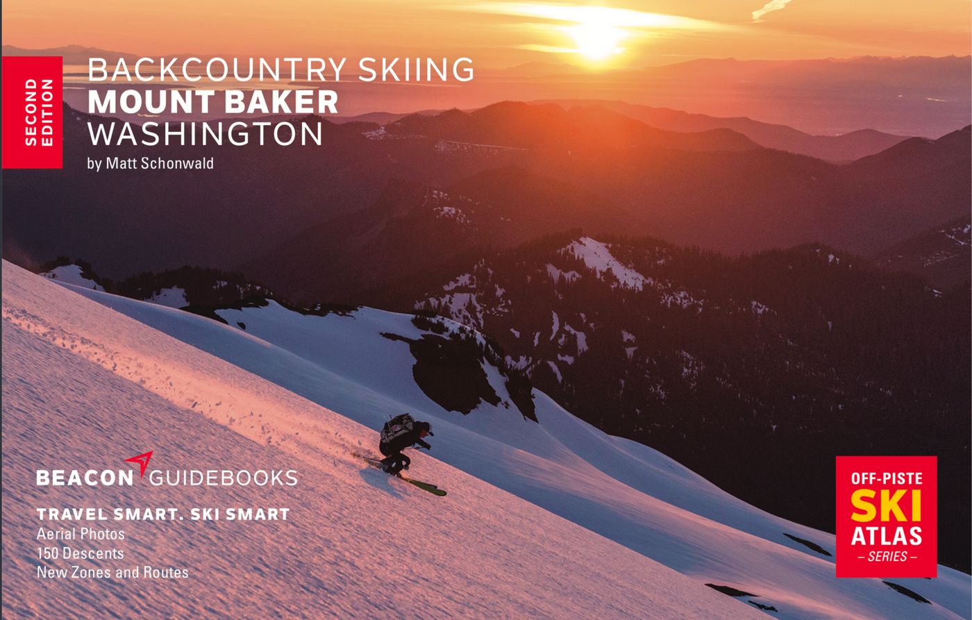 Backcountry Skiing: Mt. Baker, Washington 2nd Ed.